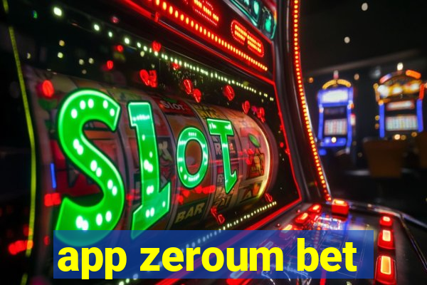 app zeroum bet